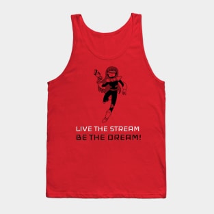 Live streamer dreams Tank Top